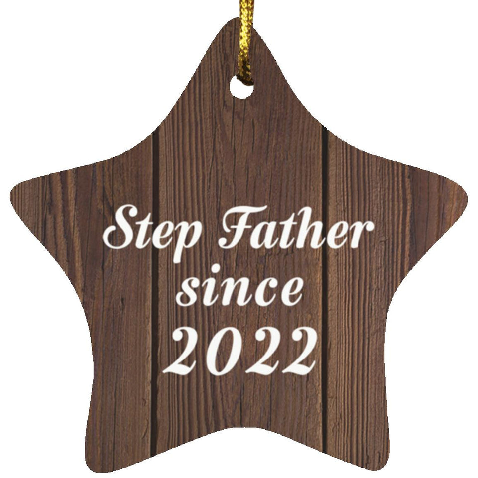 Step Father Since 2022 - Star Ornament D