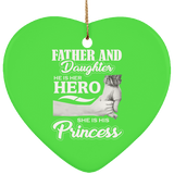 Father & Daughter, He is Her Hero, She is His Princess - Heart Ornament