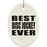 Best Disc Jockey Ever - Oval Ornament