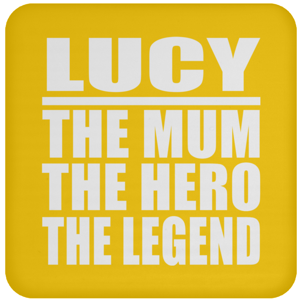 Lucy The Mum The Hero The Legend - Drink Coaster