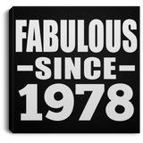 46th Birthday Fabulous Since 1978 - Canvas Square