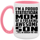 Proud Statistician Mom Of Awesome Son - 15oz Accent Mug Pink