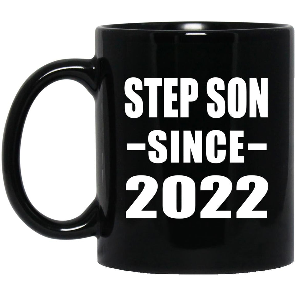 Step Son Since 2022 - 11oz Coffee Mug Black