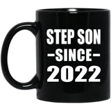 Step Son Since 2022 - 11oz Coffee Mug Black