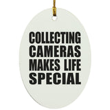 Collecting Cameras Makes Life Special - Oval Ornament