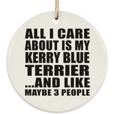 All I Care About Is My Kerry Blue Terrier - Circle Ornament