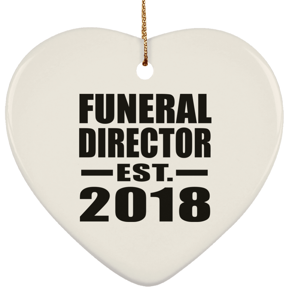 Funeral Director Established EST. 2018 - Heart Ornament