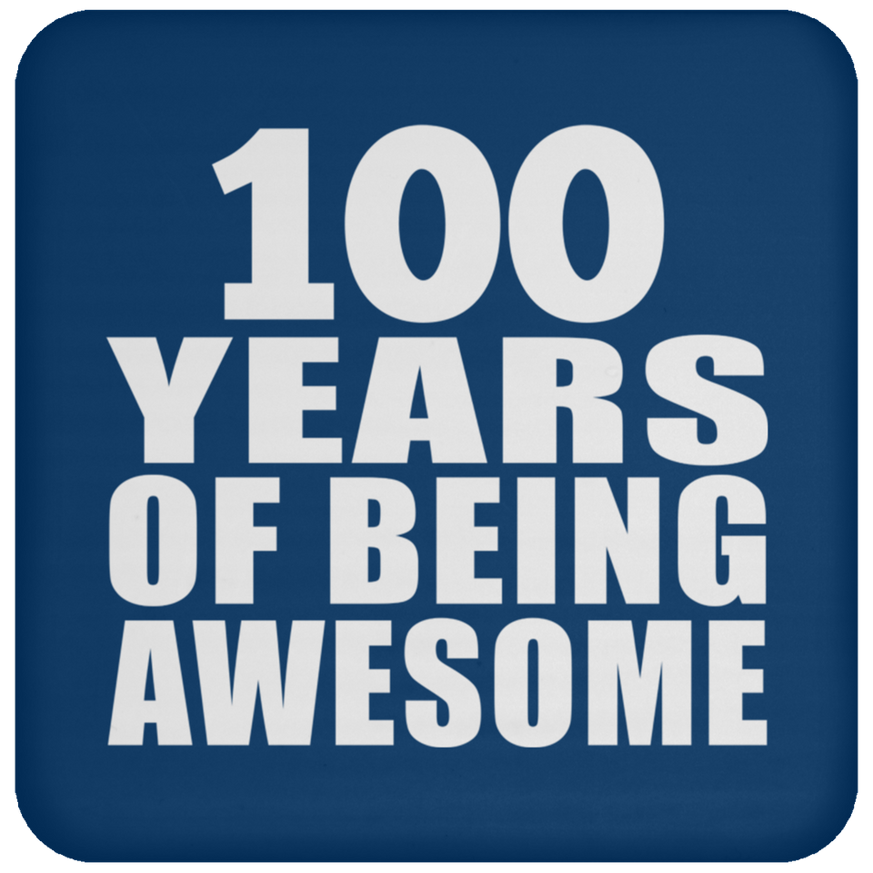 100th Birthday 100 Years Of Being Awesome - Drink Coaster