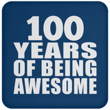 100th Birthday 100 Years Of Being Awesome - Drink Coaster