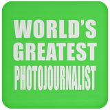 World's Greatest Photojournalist - Drink Coaster