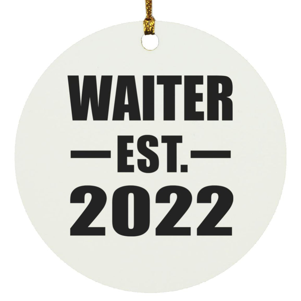 Waiter Established EST. 2022 - Circle Ornament