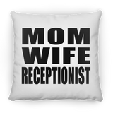 Mom Wife Receptionist - Throw Pillow
