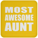 Most Awesome Aunt - Drink Coaster