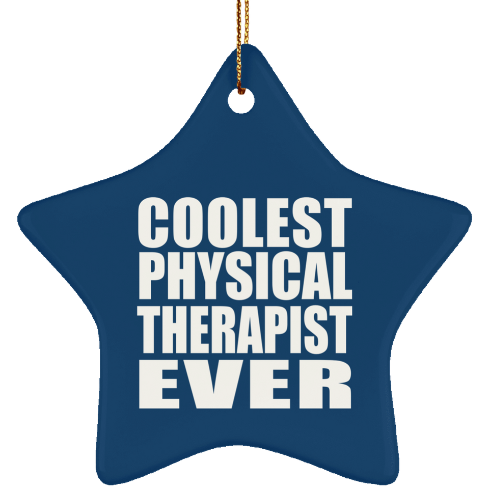 Coolest Physical Therapist Ever - Star Ornament