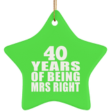 40th Anniversary 40 Years Of Being Mrs Right - Star Ornament
