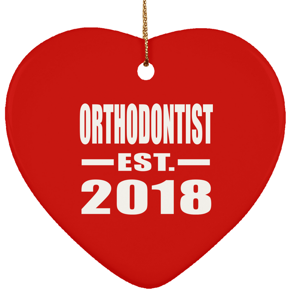 Orthodontist Established EST. 2018 - Heart Ornament