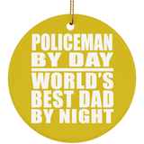 Policeman By Day World's Best Dad By Night - Circle Ornament