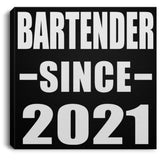Bartender Since 2021 - Canvas Square