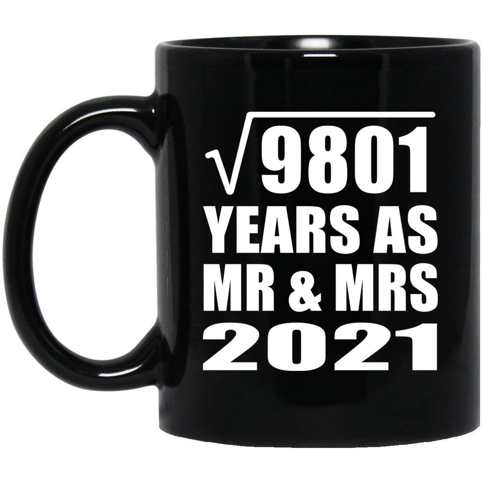 99th Anniversary Square Root of 9801 Years As Mr & Mrs 2021 - 11oz Coffee Mug Black