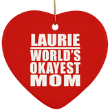 Laurie World's Okayest Mom - Heart Ornament