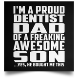 Proud Dentist Dad Of Awesome Son - Poster Square