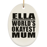 Ella World's Okayest Mum - Oval Ornament