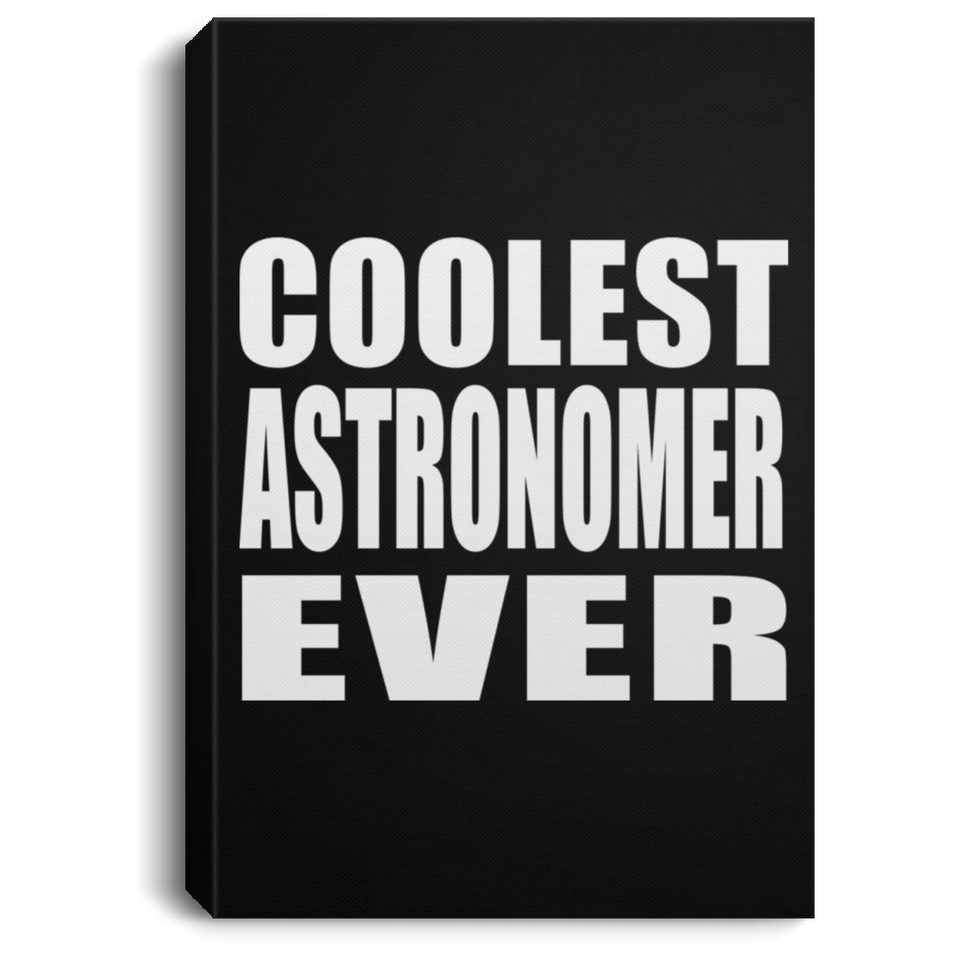 Coolest Astronomer Ever - Canvas Portrait