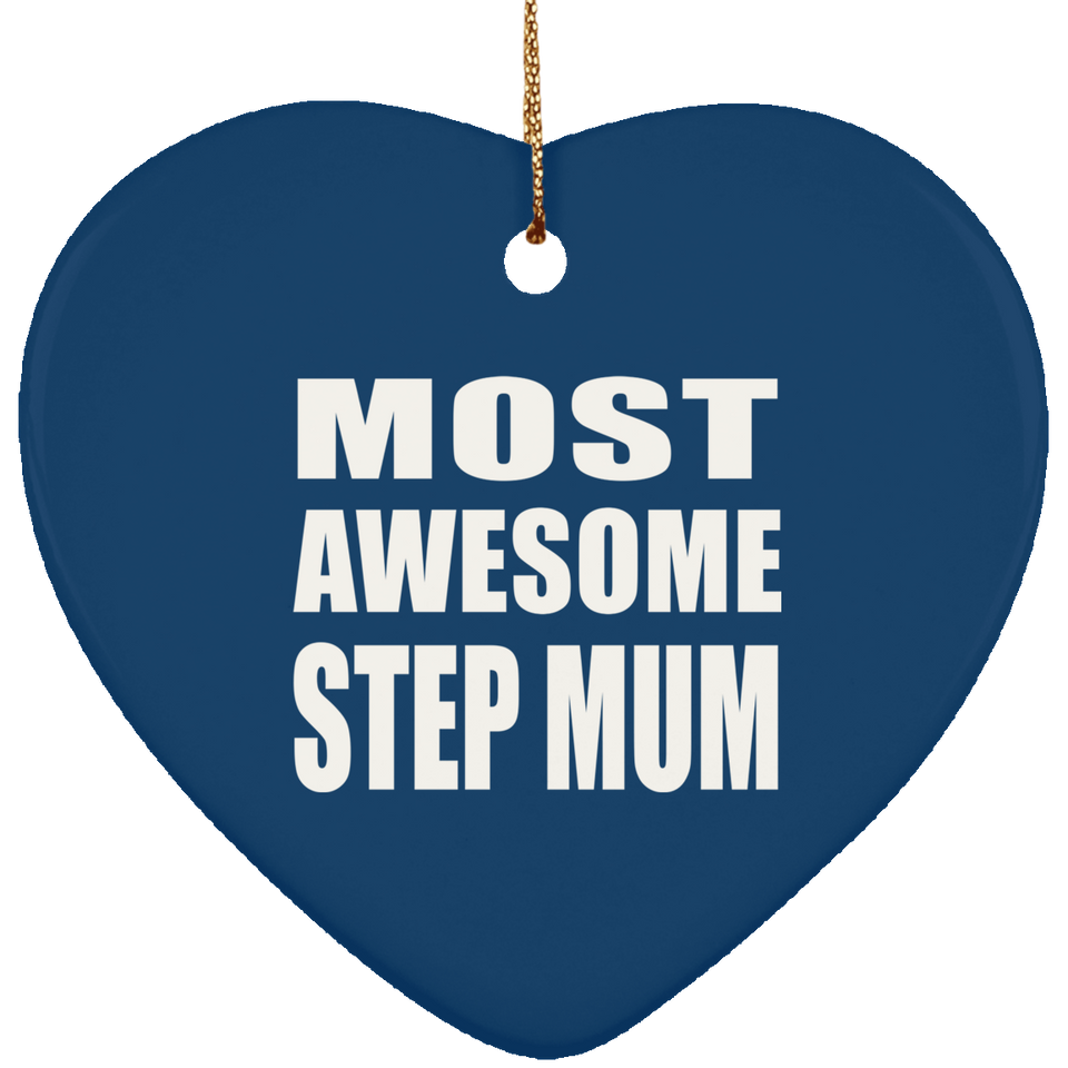 Most Awesome Step Mum - Heart Ornament