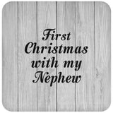 First Christmas With My Nephew - Drink Coaster F
