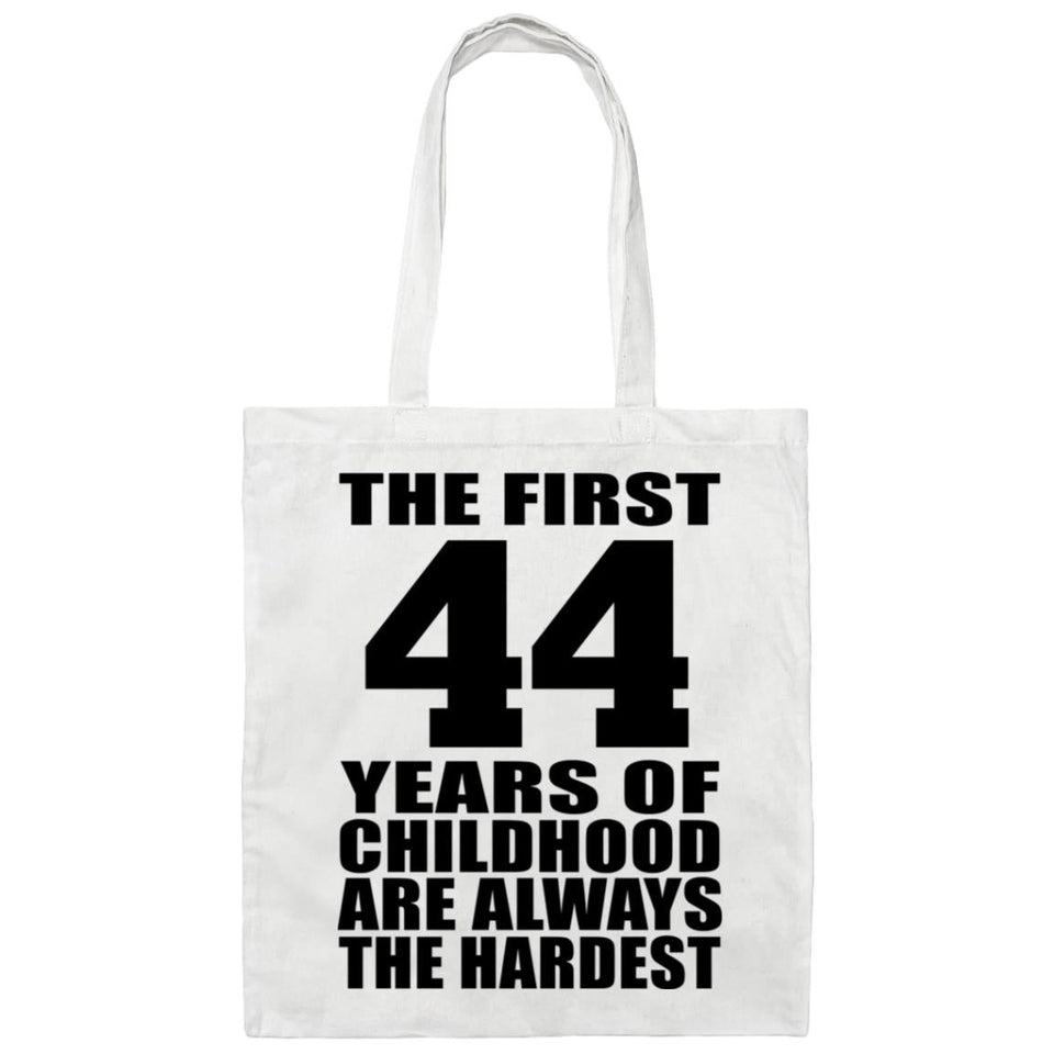 44th Birthday First 44 Years of Childhood Are The Hardest - Tote Bag White
