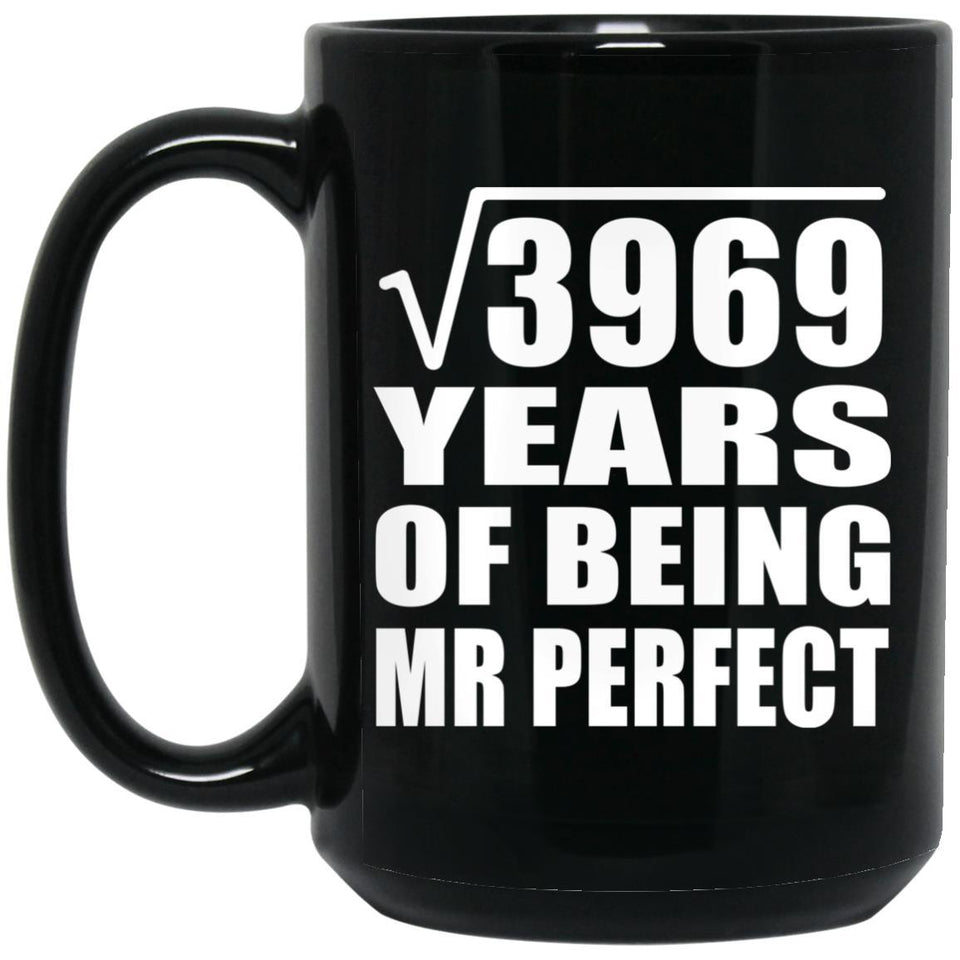 63rd Anniversary Square Root of 3969 Years of Mr Perfect - 15oz Coffee Mug Black