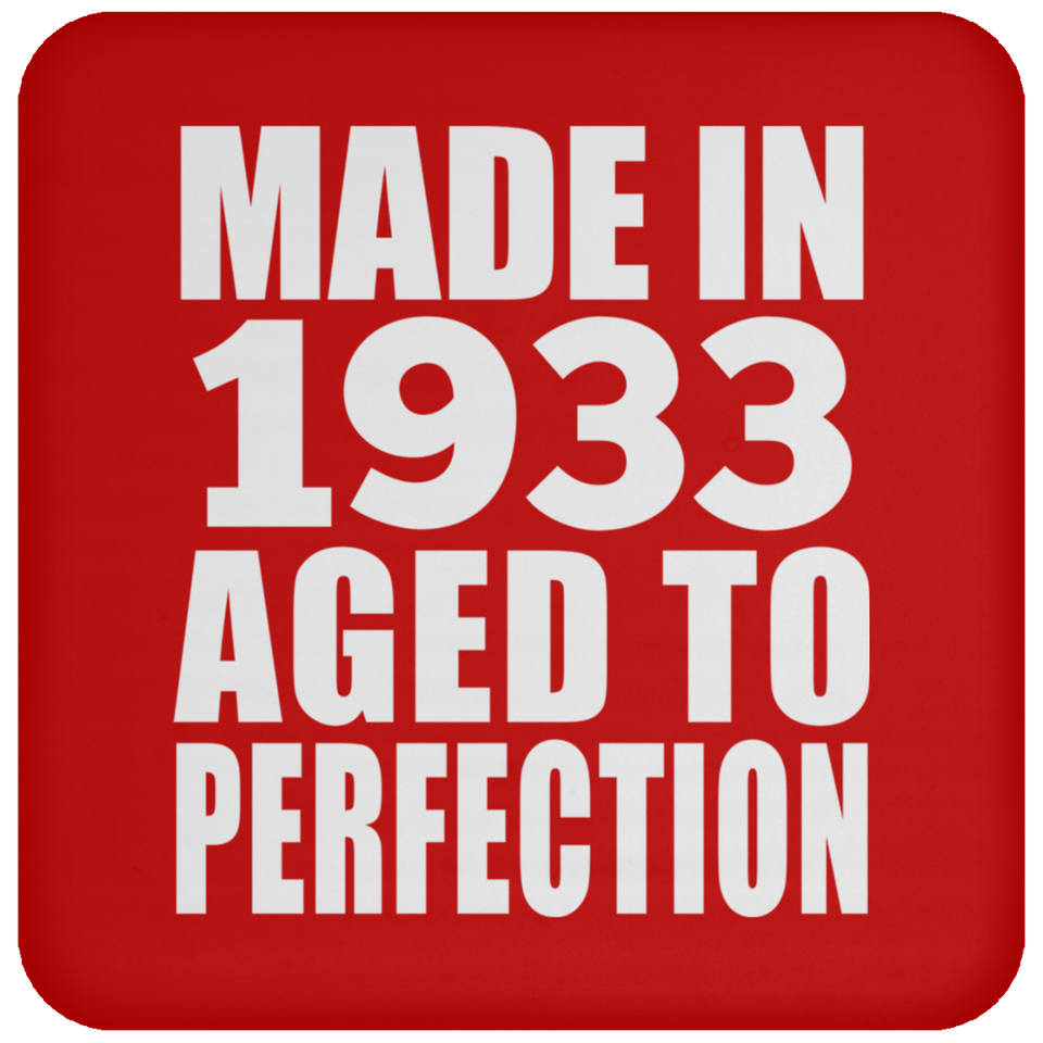91st Birthday Made In 1933 Aged to Perfection - Drink Coaster