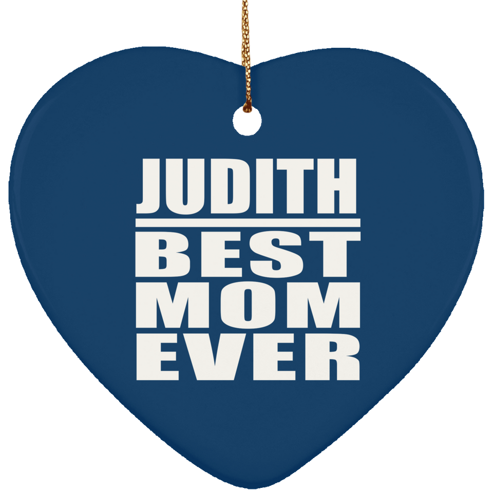 Judith Best Mom Ever - Heart Ornament