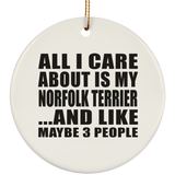 All I Care About Is My Norfolk Terrier - Circle Ornament