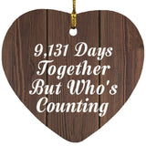 25th Anniversary 9,131 Days Together Who's Counting - Heart Ornament D
