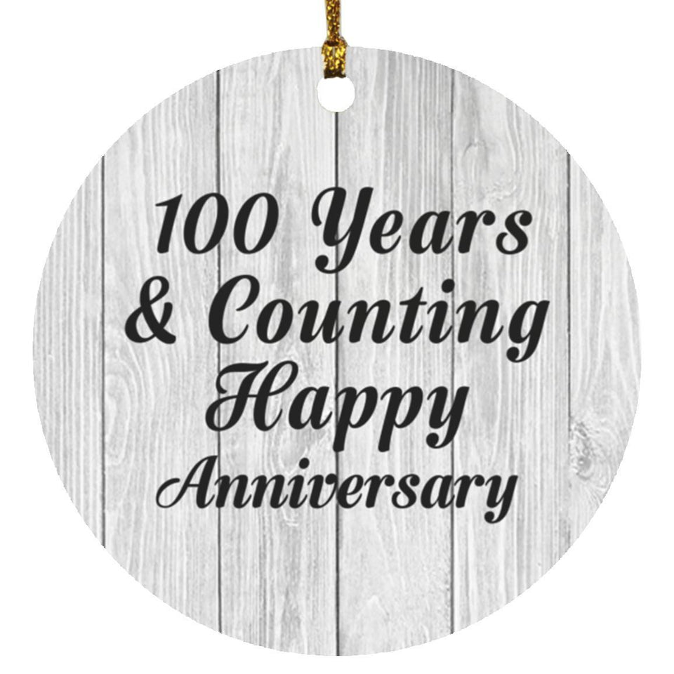 Happy 100th Anniversary 100 Years & Counting - Circle Ornament F