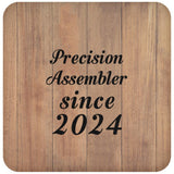 Precision Assembler Since 2024 - Drink Coaster C