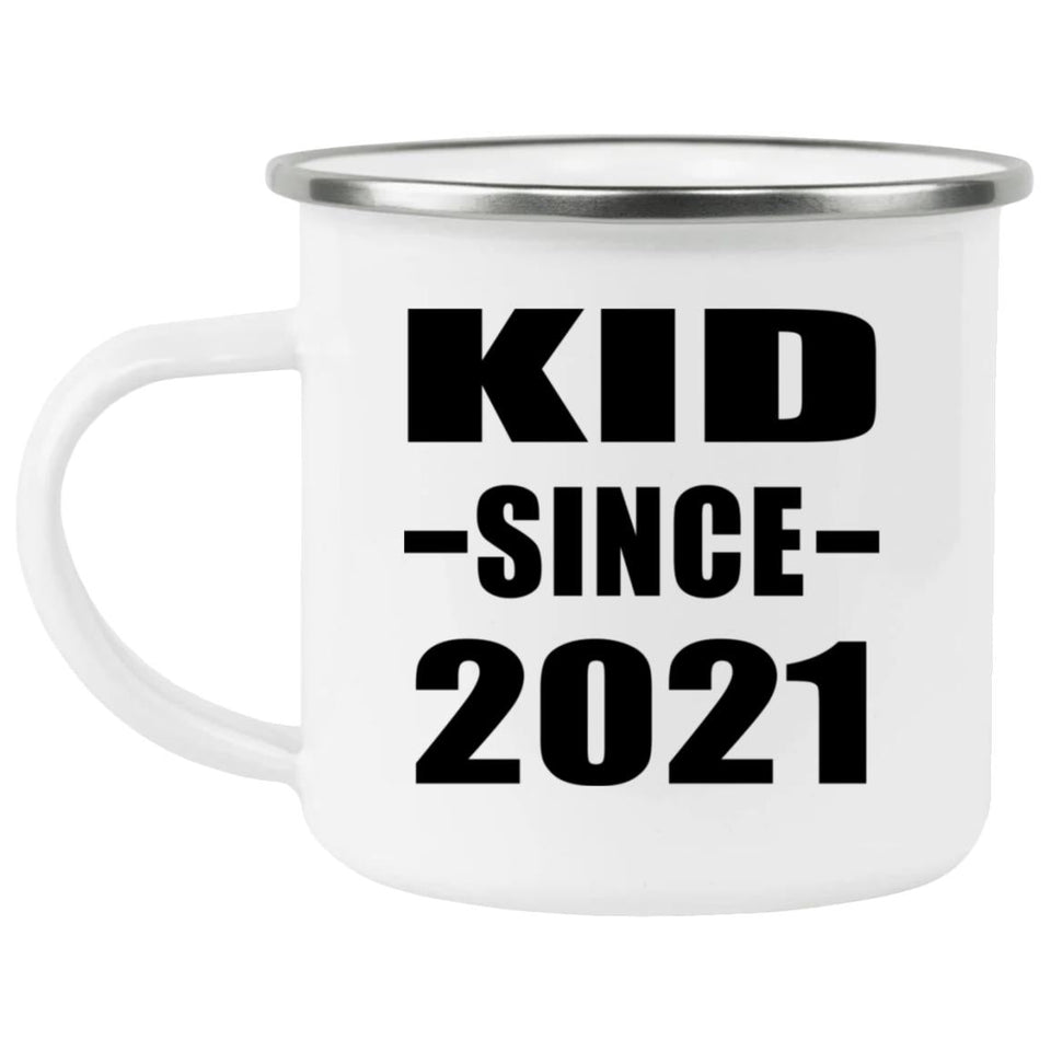 Kid Since 2021 - 12oz Camping Mug