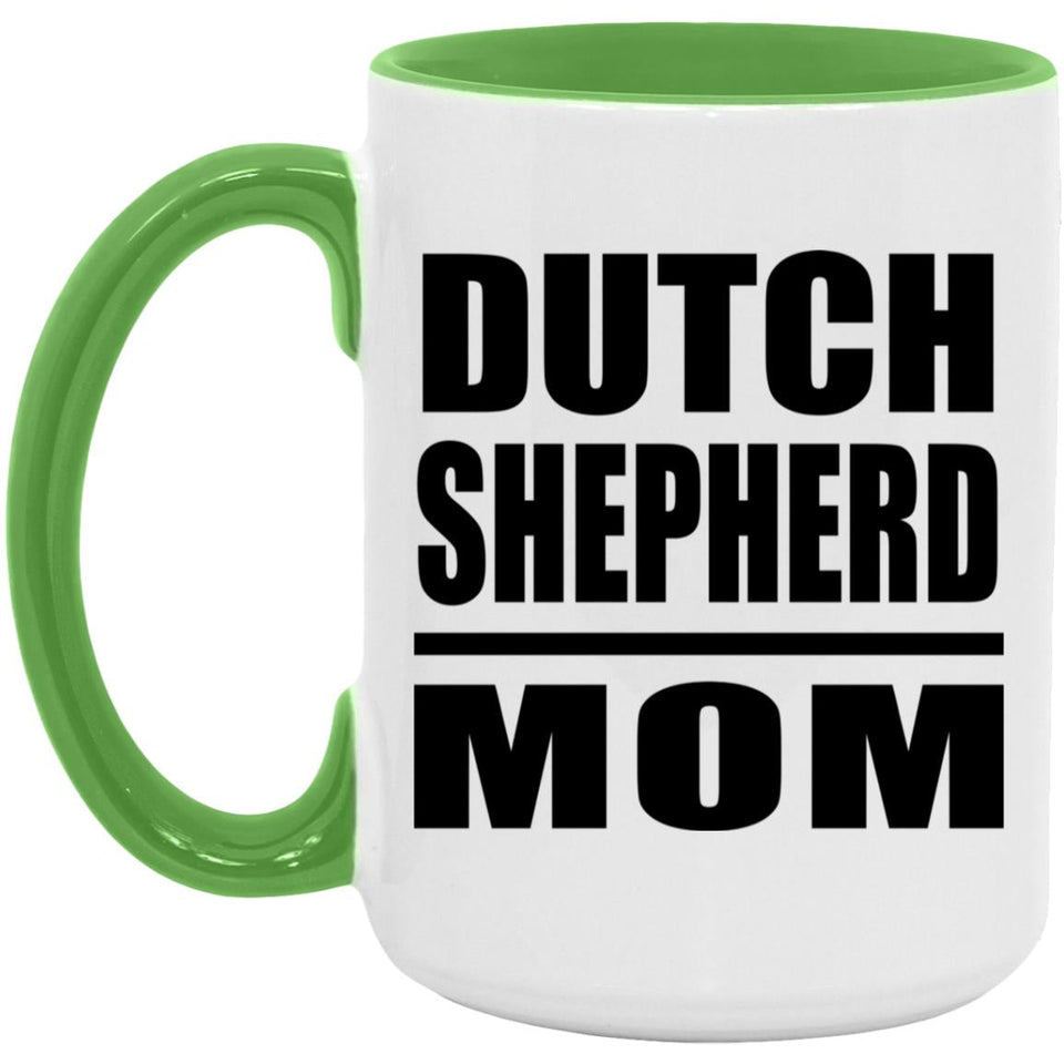 Dutch Shepherd Mom - 15oz Accent Mug Green