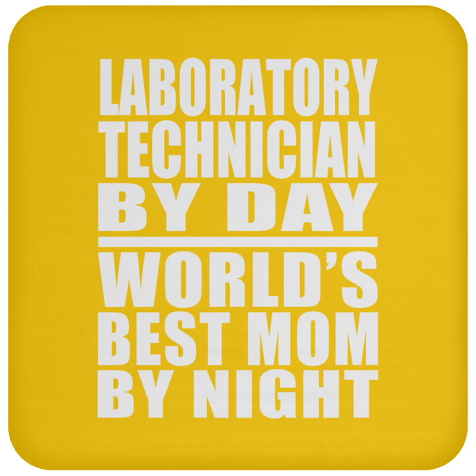 Laboratory Technician By Day World's Best Mom By Night - Drink Coaster