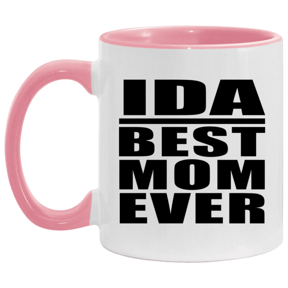 Ida Best Mom Ever - 11oz Accent Mug Pink
