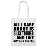 All I Care About Is Silky Terrier - Tote Bag White