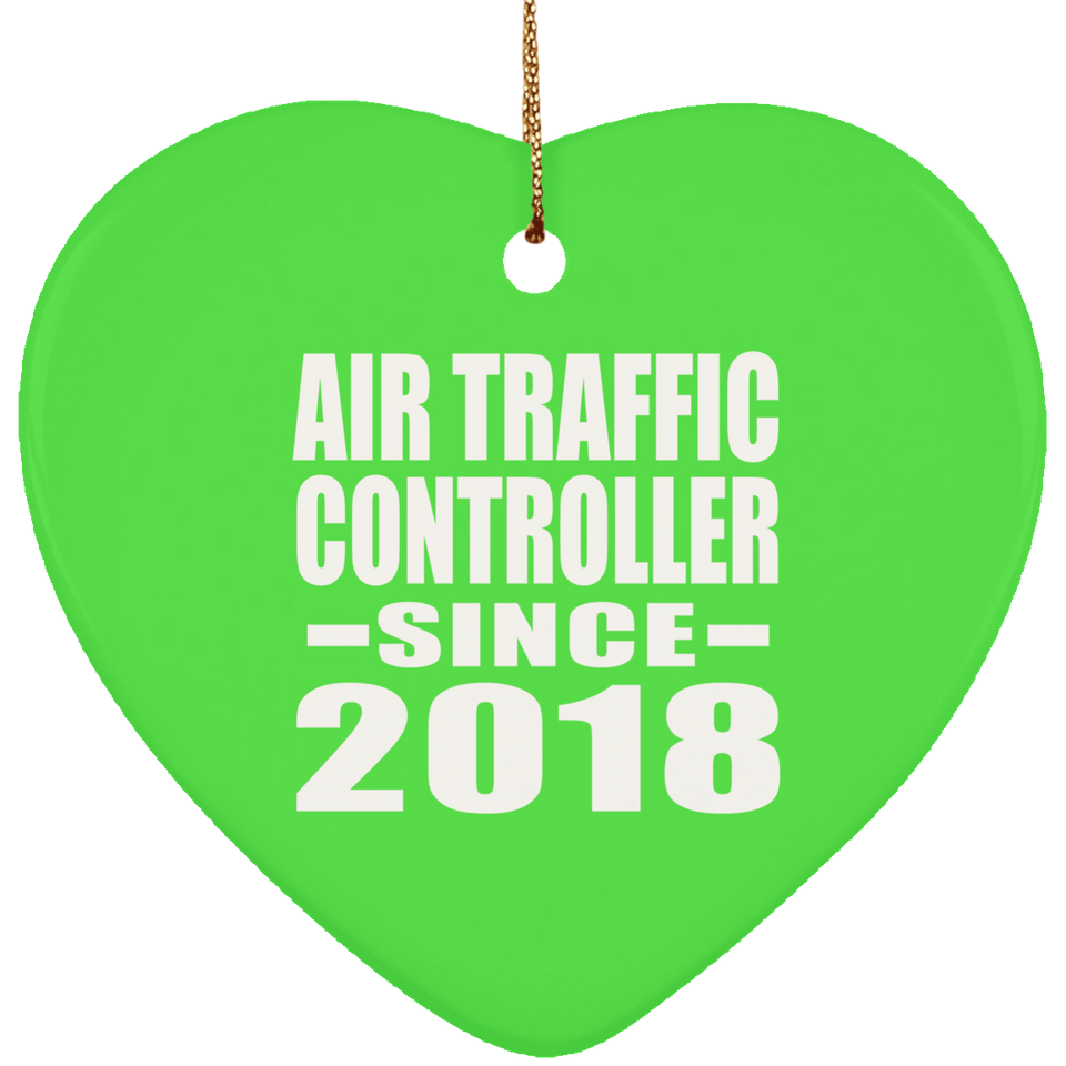 Air Traffic Controller Since 2018 - Heart Ornament