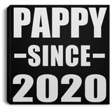 Pappy Since 2020 - Canvas Square
