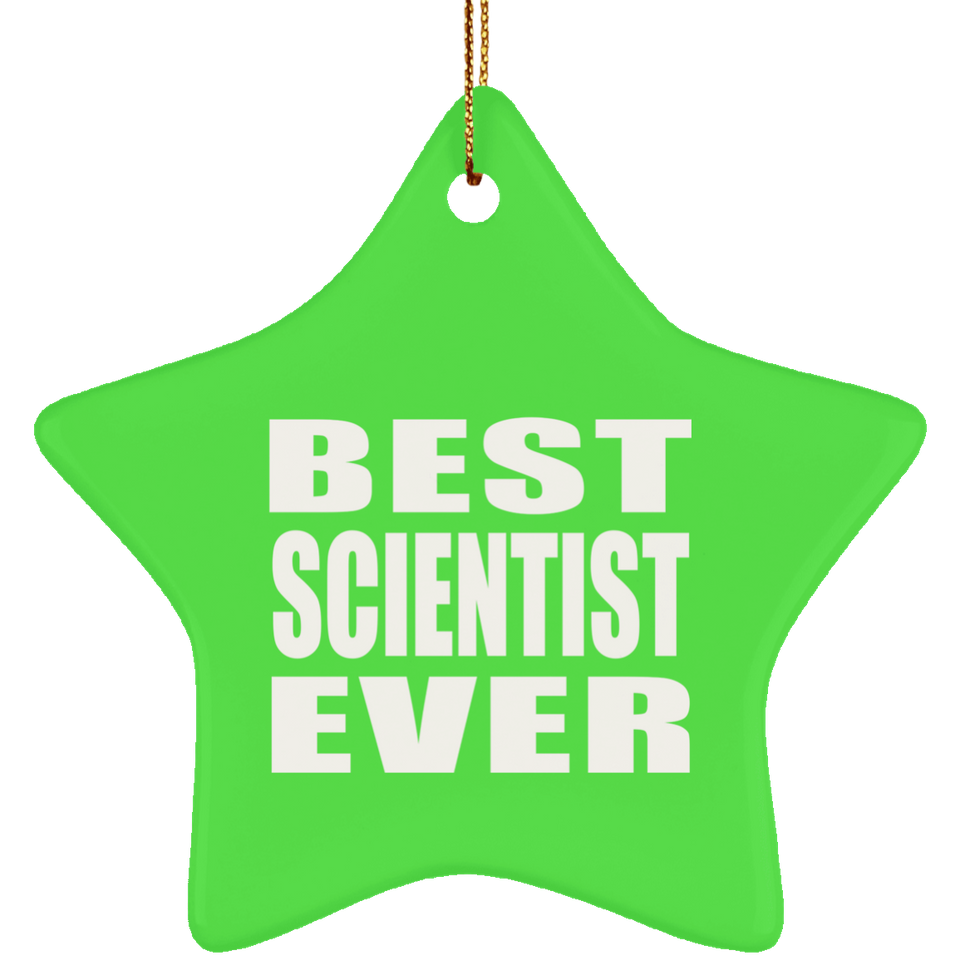 Best Scientist Ever - Star Ornament