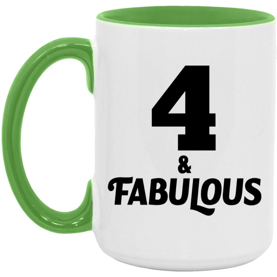 4th Birthday 4 & Fabulous - 15oz Accent Mug Green