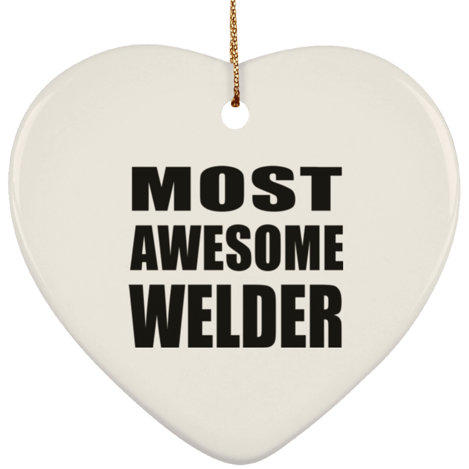Most Awesome Welder - Heart Ornament