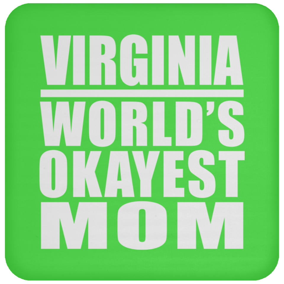 Virginia World's Okayest Mom - Drink Coaster