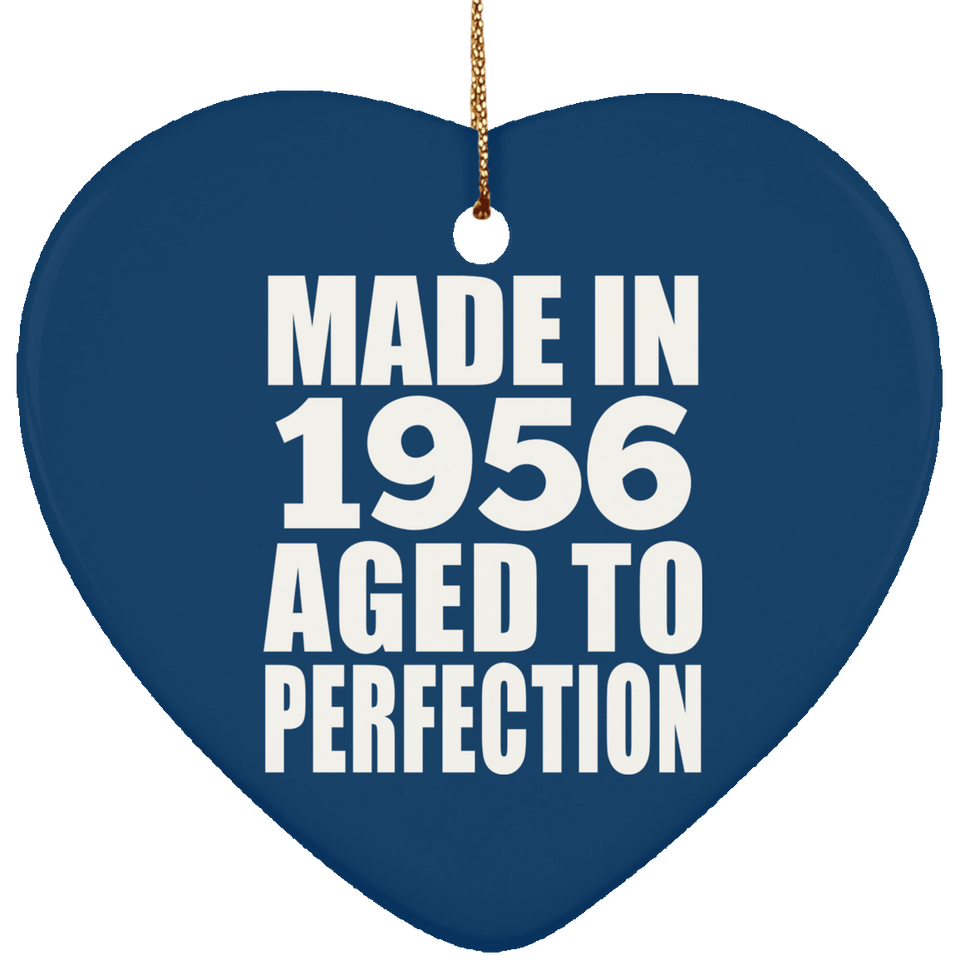 68th Birthday Made In 1956 Aged to Perfection - Heart Ornament
