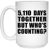 14th Anniversary 5,110 Days Together But Who's Counting - 15 Oz Coffee Mug